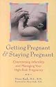 Getting Pregnant & Staying Pregnant: Overcoming Infertility and Managing Your High-Risk Pregnancy