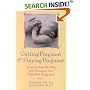 Getting Pregnant & Staying Pregnant: Overcoming Infertility and Managing Your High-Risk Pregnancy