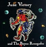 June Victory & the Bayou Renegades