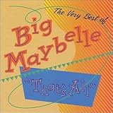 Review Big Maybelle  / Very Best of Big Maybelle: That's All