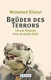 Br���der des Terrors. Ich war Mitglied einer Al Quaida-Zelle.