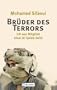 Br�der des Terrors. Ich war Mitglied einer Al Quaida-Zelle.