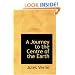 A Journey to the Centre of the Earth