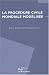 La procédure civile mondiale modélisée : Le projet d'American Law Institute et d'Unidroit de Principes et Règles de procédure civile transnationale, Actes du colloque de Lyon du 12 juin 2003