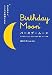 Birthday Moon―月を見ると、こころが綺麗になる 月が教えてくれる、あなたの過去・現在、そして未来 (マーブルブックス)
