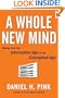 A Whole New Mind: Moving from the Information Age to the Conceptual Age