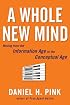A Whole New Mind: Moving from the Information Age to the Conceptual Age