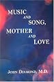 Music and Song, Mother and Love