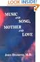 Music and Song, Mother and Love