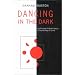 Dancing in the Dark: The Priviledge of Participating in the Ministry of Christ