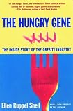 The Hungry Gene: The Inside Story of the Obesity Industry