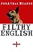 Filthy English