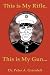 Book This Is My Rifle, This Is My Gun