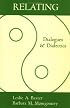 Relating: Dialogues and Dialectics