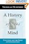 A History of the Mind: Evolution and the Birth of Consciousness
