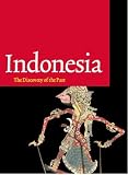 Indonesia: Discovery of the Past
