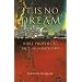 ...It Is No Dream! Bible Prophecy: Fact or Fanaticism?
