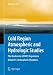 Cold Region Atmospheric and Hydrologic Studies. The Mackenzie GEWEX Experience: Volume 1: Atmospheric Dynamics (Hydrologic Processes of a Cold Region) (Cold Region Engineering Studies)
