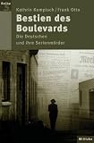 Bestien des Boulevards. Die Deutschen und ihre Serienm�rder