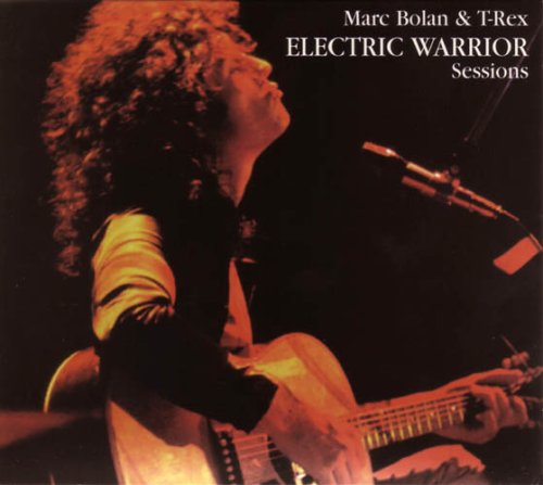 Marc Bolan & T. Rex - Electric Warrior Sessions - Zortam Music