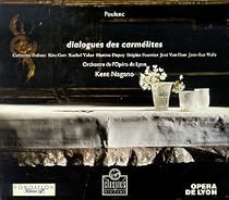 Poulenc - Dialogues des Carm&eacute;lites / Dubosc, Gorr, Yakar, Dupuy, Fournier, van Dam, Viala, Op&eacute;ra de Lyon, Nagano