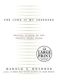 The Lord Is My Shepherd: The Healing Wisdom of the Twenty-Third Psalm (Unabridged)
