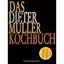 Das Dieter M�ller Kochbuch von Dieter M�ller