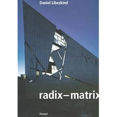 Daniel Libeskind: Radix-matrix (Architecture)