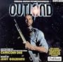 Outland / Capricorn One: Original Motion Picture Soundtrack [2 on 1]