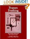 Frames and Framing: The Ultimate Illustrated How-To-Do-It Guide