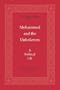 Mohammed And the Unbelievers : a political life (Islamic trilogy series, v.1)