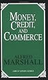 Money, Credit, and Commerce