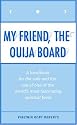 My Friend, the Ouija Board