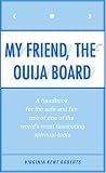 My Friend, the Ouija Board