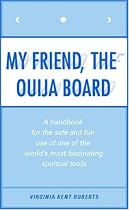 My Friend, the Ouija Board