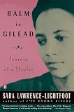 Balm in Gilead: Journey of a Healer (Radcliffe Biography Series)
