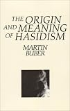 The Origin and Meaning of Hasidism