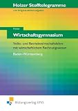 Stofftelegramme Wirtschaftsgymnasium - Volks- und Betriebswirtschaftslehre mit wirtschaftlichem Rechnungswesen - Baden-W&uuml;rttemberg - Arbeitsbuch: Holzer - .. - mit wirtschaftlichem Rechnungswesen - Markus Bauder, Thomas Paa&szlig;, Christian Seifritz