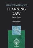 A Practical Approach to Planning Law (Practical Approach)