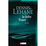 In tiefer Trauervon "Dennis Lehane"