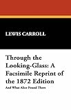 Through the Looking Glass and What Alice Found There