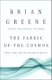 The Fabric of the Cosmos: Space, Time, and the Texture of Reality