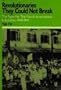 Revolutionaries They Could Not Break: Fight for the Fourth International in Indo-China 1930-1945