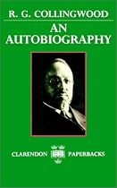 R.G. Collingwood: An Autobiography