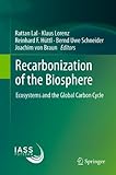 Recarbonization of the biosphere : ecosystems and the global carbon cycle