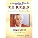 La M�thode E.S.P.E.R.E.par Jacques Salom�