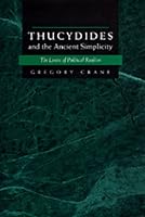 Thucydides and the Ancient Simplicity: The Limits of Political Realism
