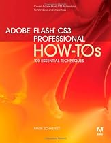 Adobe Flash CS3 Professional How-Tos: 100 Essential Techniques