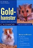 Goldhamster - Artgerecht halten und pflegen - Brigitte Rauth-Widmann, Brigitte Rauth- Widmann