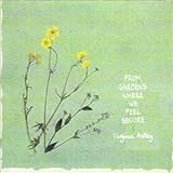 From the Gardens Where We Feel Secure